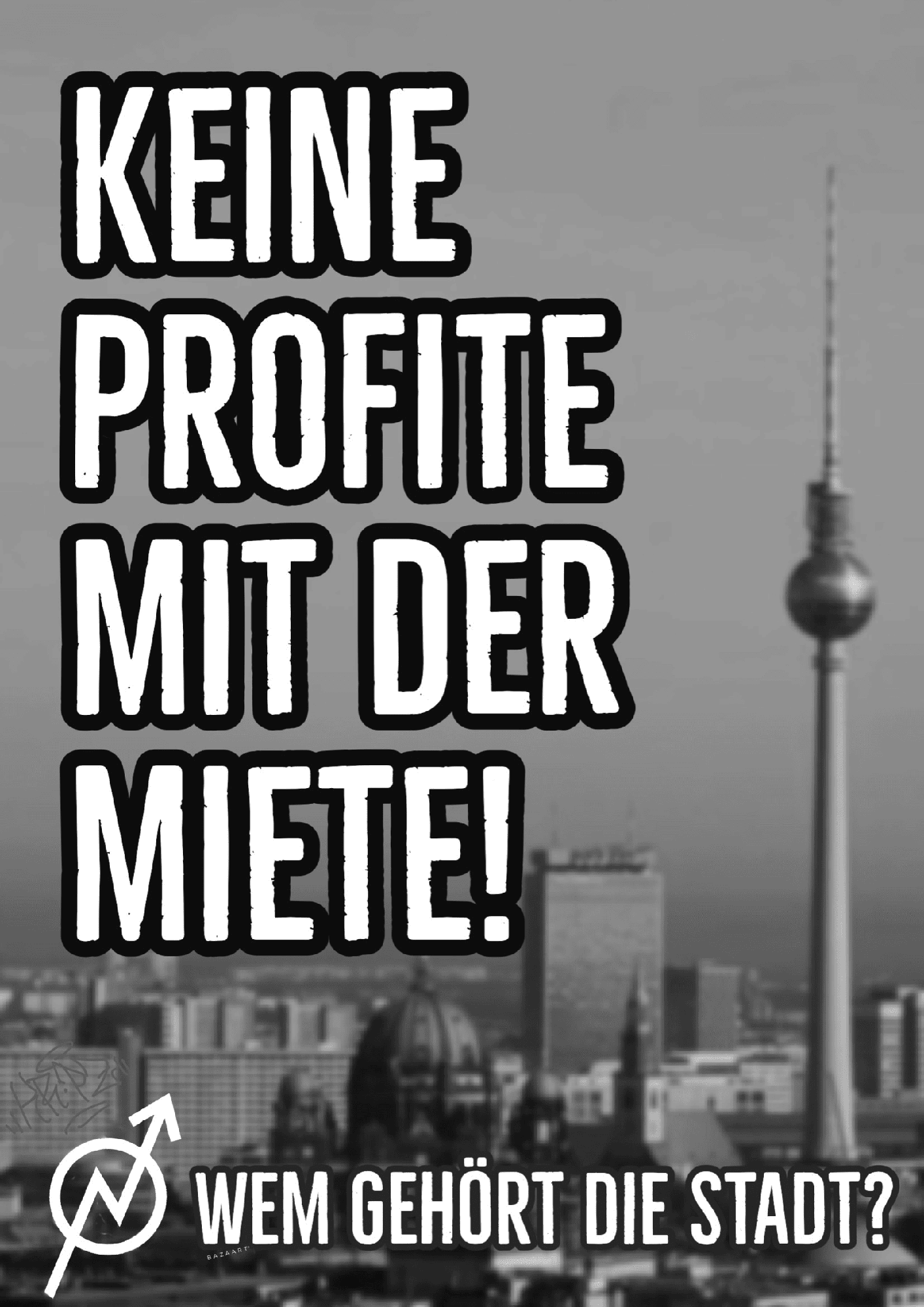 Plakat zur Mieterbewegung: "Keine Profite mit der Miete!" Plakat mit dem Slogan "Keine Profite mit der Miete!", das soziale Gerechtigkeit in der Mietdebatte thematisiert.
