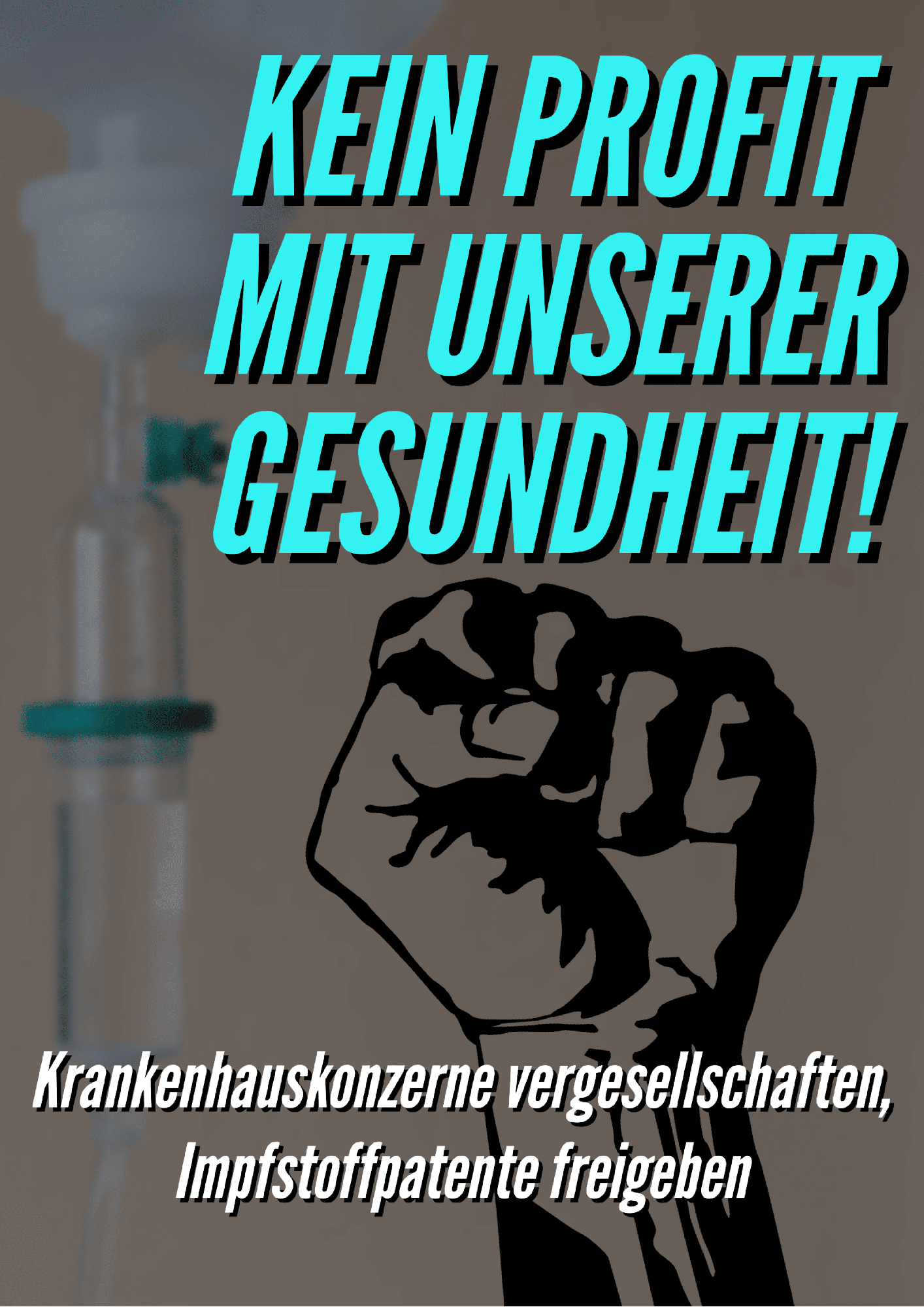 Symbolbild für den Protest gegen die Kommerzialisierung im Gesundheitsbereich. Darstellung eines Aufrufs zur politischen Mobilisierung gegen Profitinteressen im Gesundheitswesen, mit einer erhobenen Faust und der Aussage: "Kein Profit mit unserer Gesundheit!"