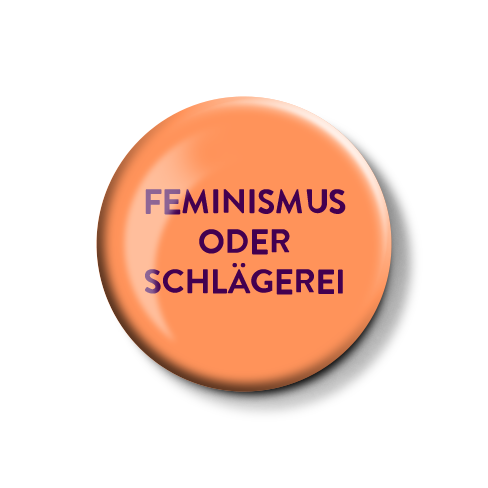 Feminismus oder Schlägerei - Orange | Button