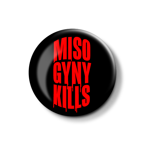 Misogyny Kills - Red | Button