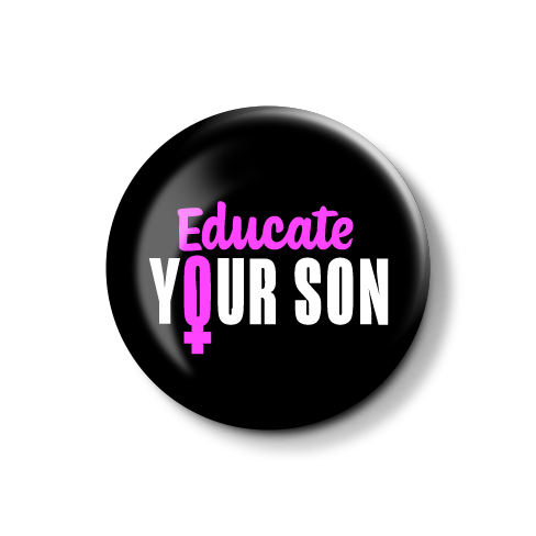 Educate Your Son - Pink/Black | Button
