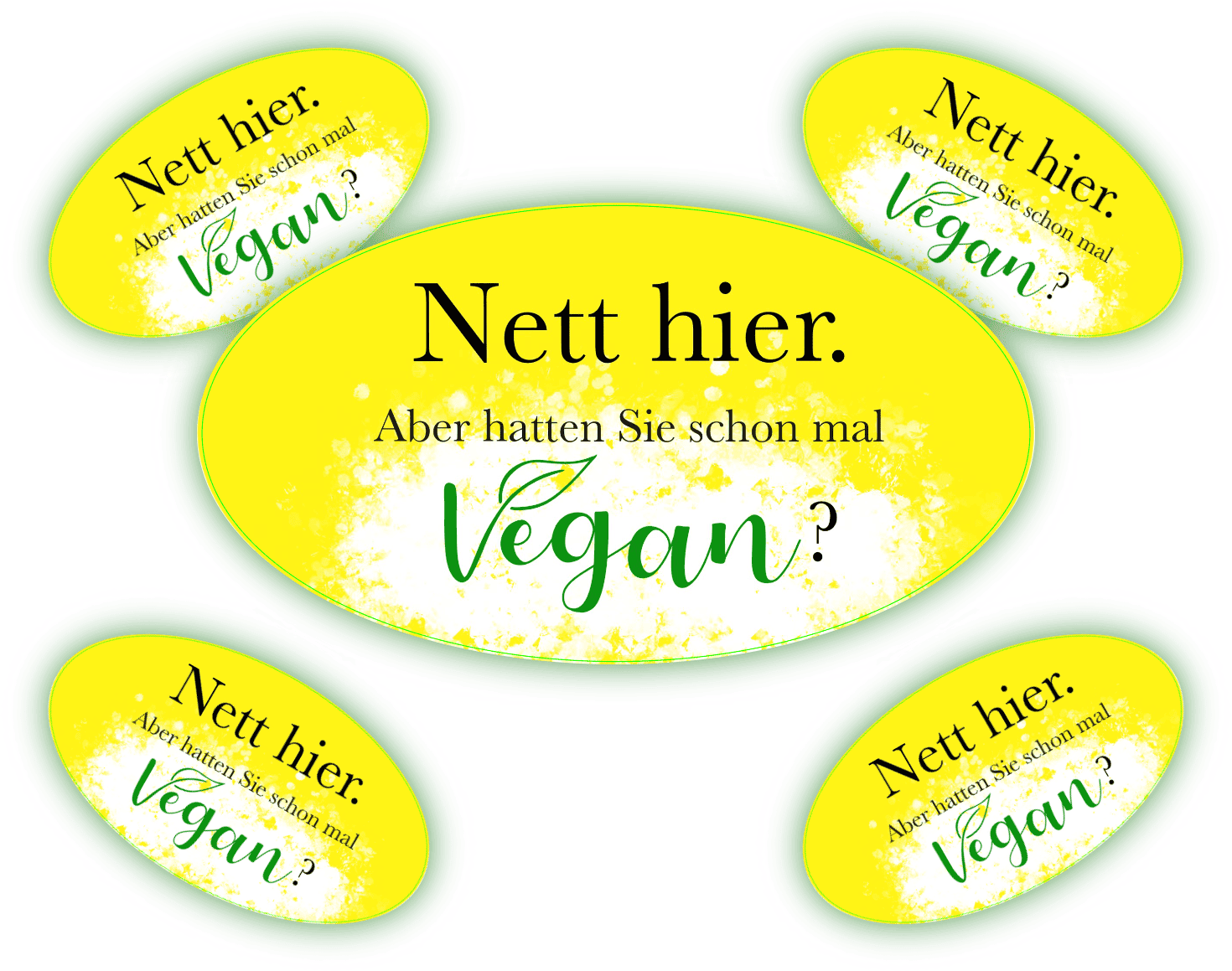 Aufkleber mit veganem Werbeslogan in gelber Gestaltung. Bunte Aufkleber mit der Aufschrift "Nett hier. Aber hatten Sie schon mal Vegan?" auf leuchtend gelbem Hintergrund.