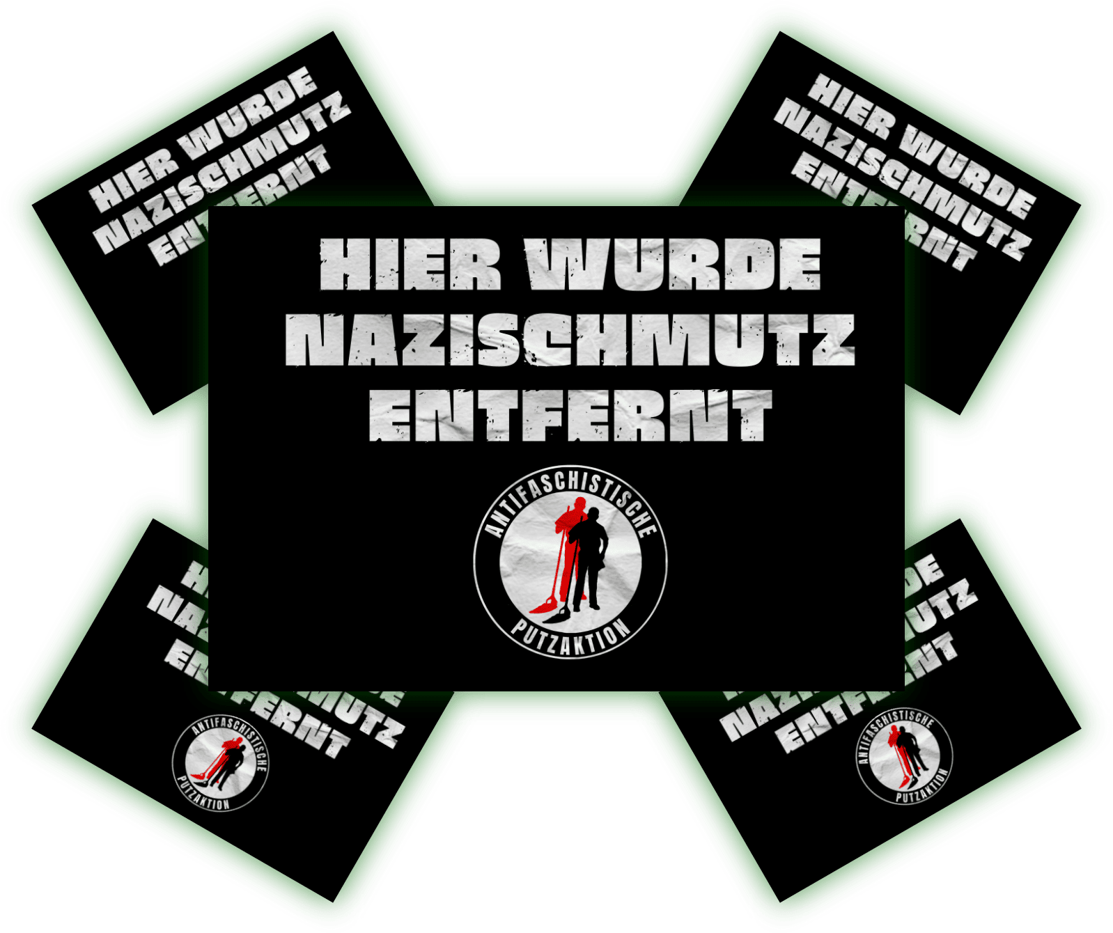 Antifaschistisches Plakat zur Entfernung von Nazischmutz. Plakat mit der Aufschrift "Hier wurde Nazischmutz entfernt" und dem Logo einer antifaschistischen Putzaktion.