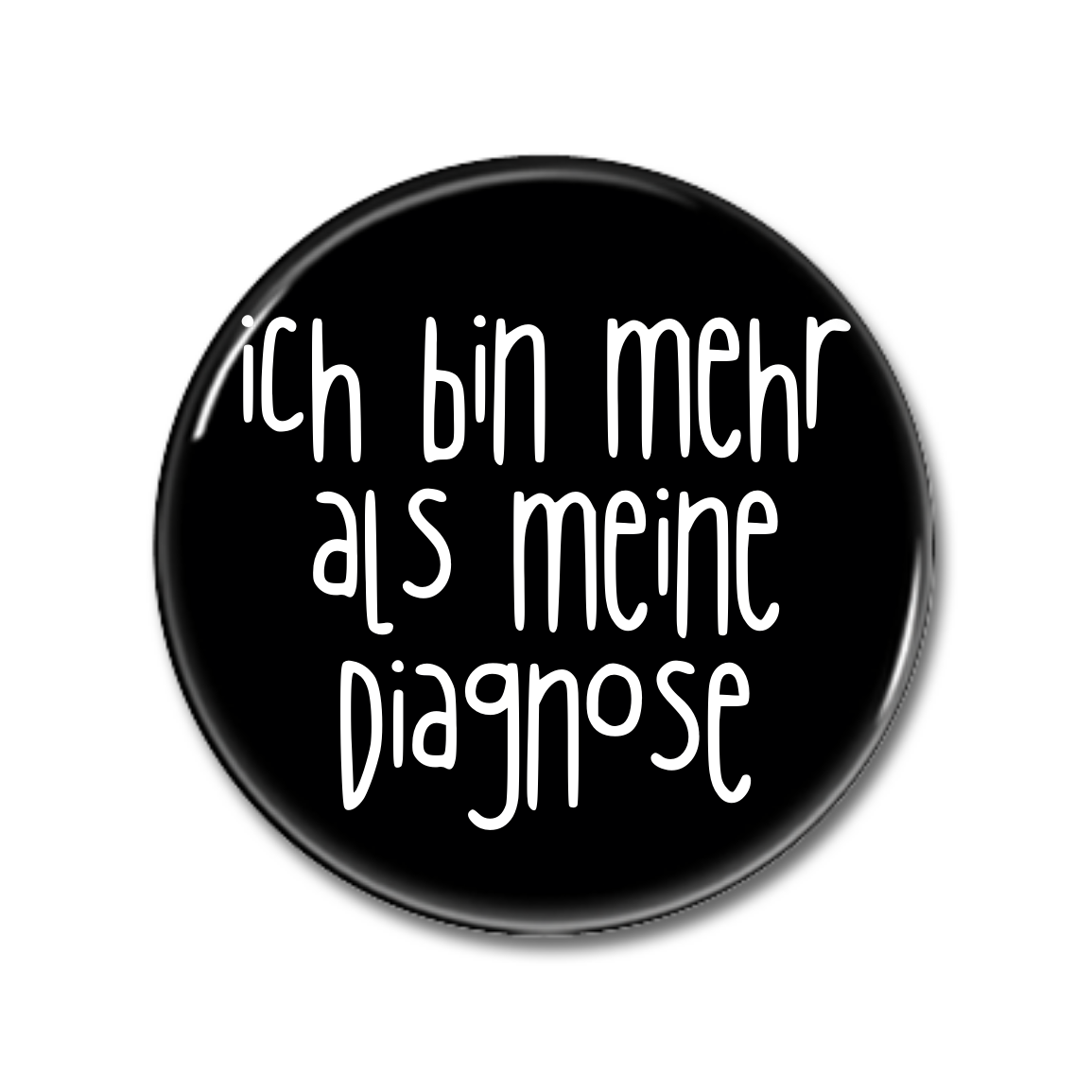 Runder Button mit dem Aufdruck "ich bin mehr als meine Diagnose" auf schwarzem Hintergrund.