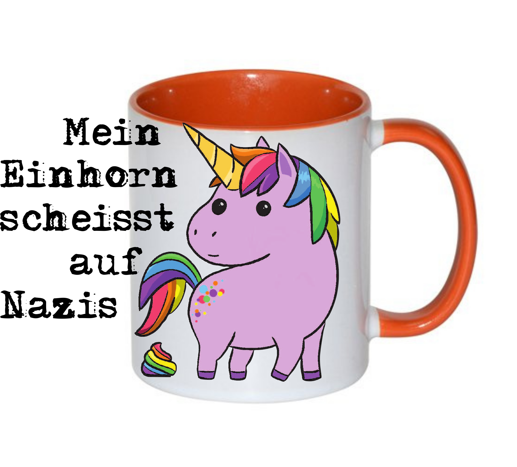 Bunte Keramiktasse mit einem lächelnden Einhorn und dem Text „Mein Einhorn scheisst auf Nazis“.