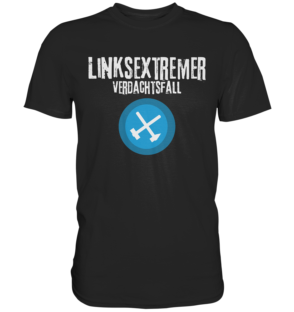 Schwarzes T-Shirt mit dem Aufdruck „LINKSEXTREMER VERDACHTSFALL“ und einem blauen Symbol mit gekreuzten Werkzeugen.