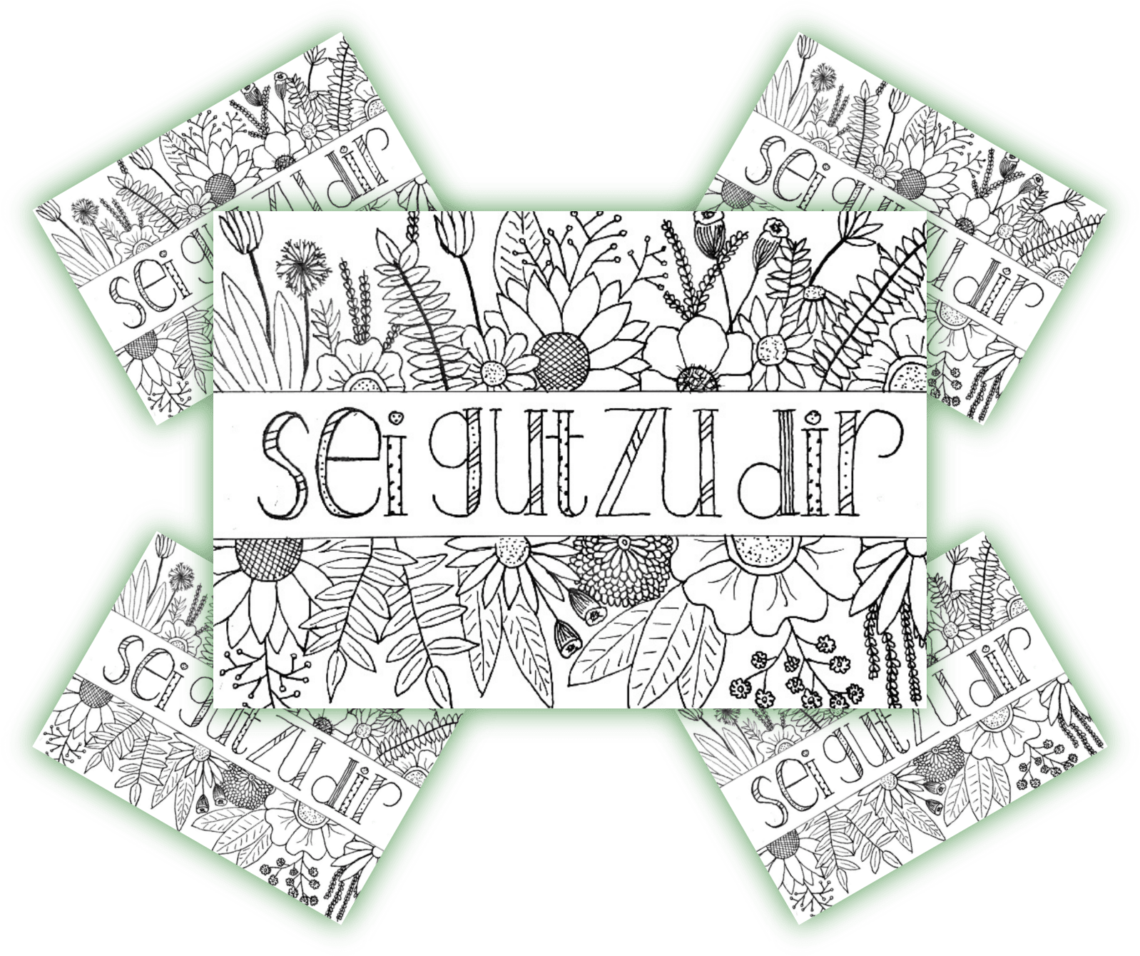 Ausmalbilder "sei gut zu dir" mit dekorativen Pflanzenmotiven. Ausmalbilder mit floralen Motiven und der Aufschrift "sei gut zu dir".
