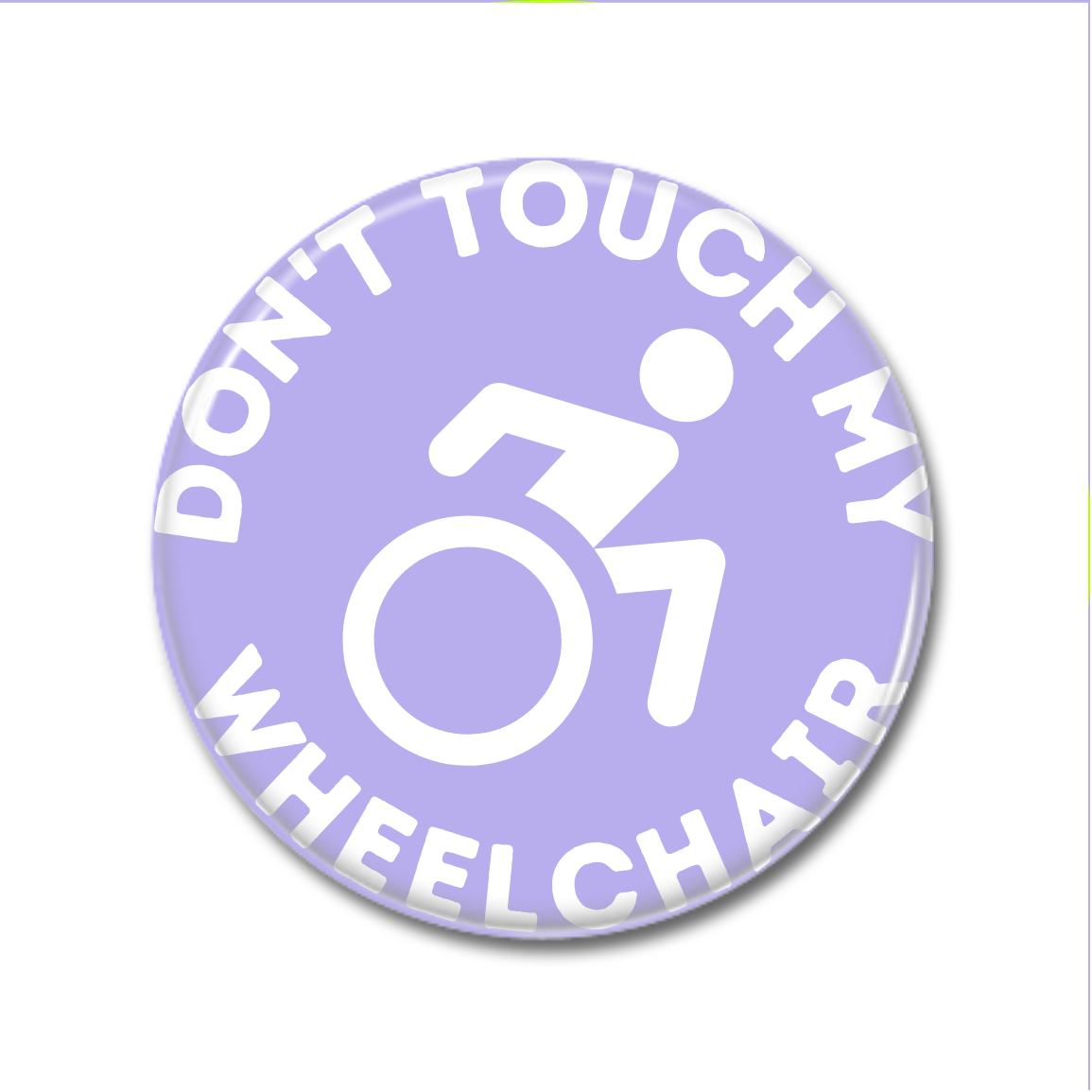 Lila Anstecknadel mit der Aufschrift "Don't Touch My Wheelchair" und einem Symbol eines Rollstuhlfahrers.