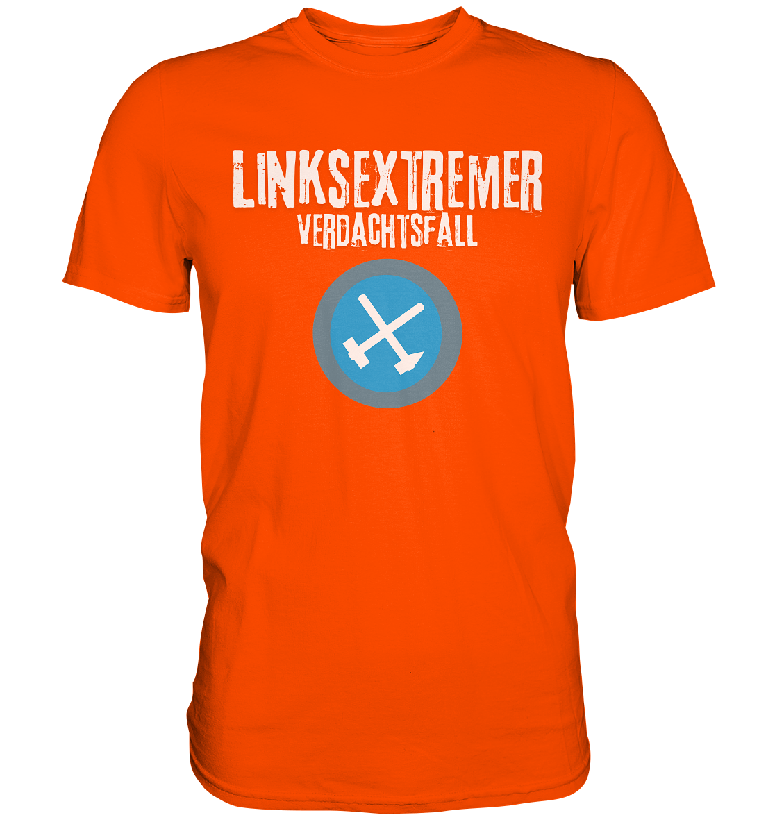 Ein oranges T-Shirt mit dem Aufdruck "LINKSSEXTERMER VERDACHTSFALL" und einem grafischen Symbol in der Mitte.