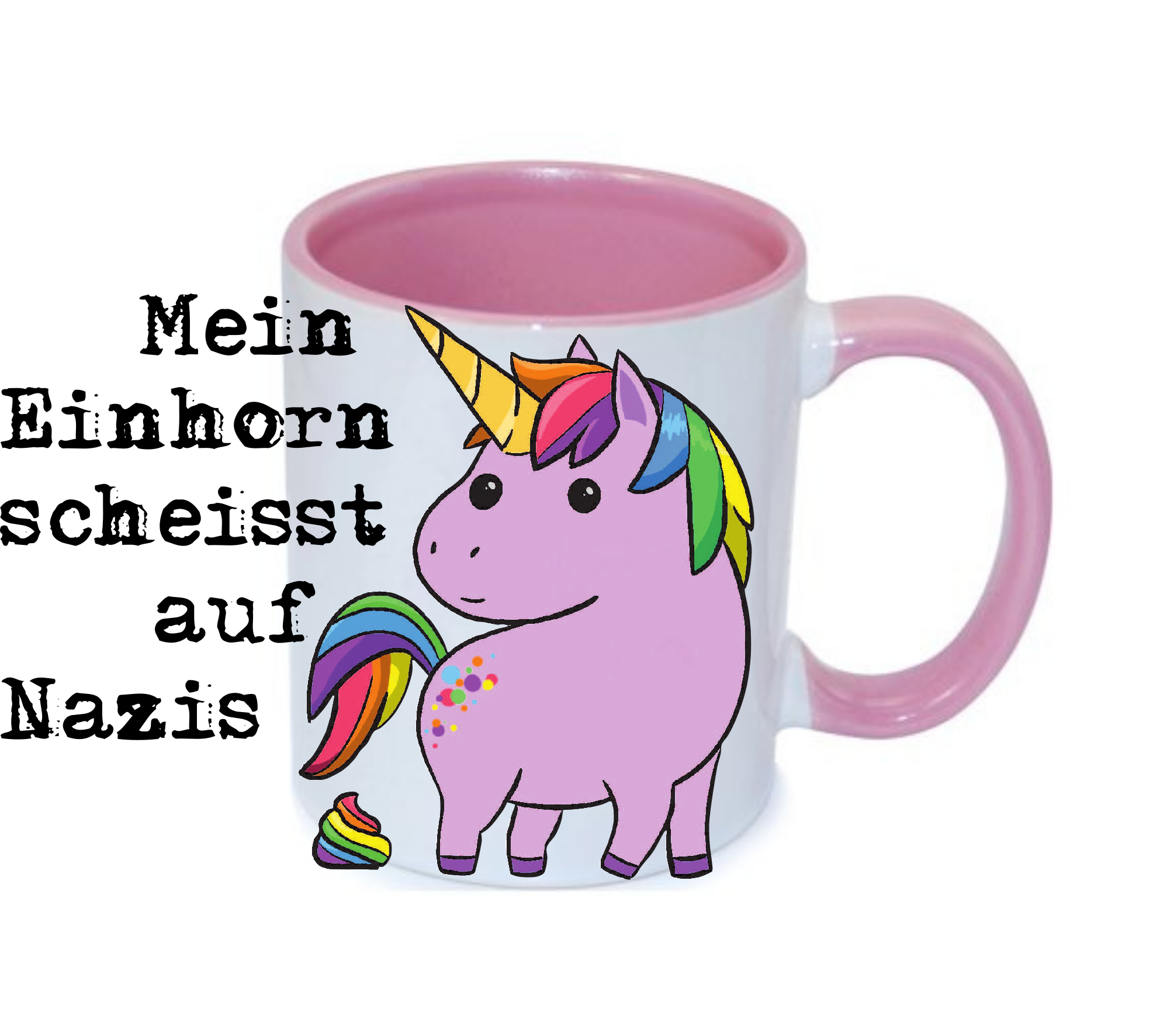 Mein Einhorn scheisst auf Nazis | Tasse