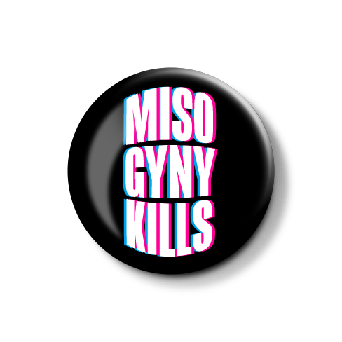 Misogyny Kills - Pink | Button