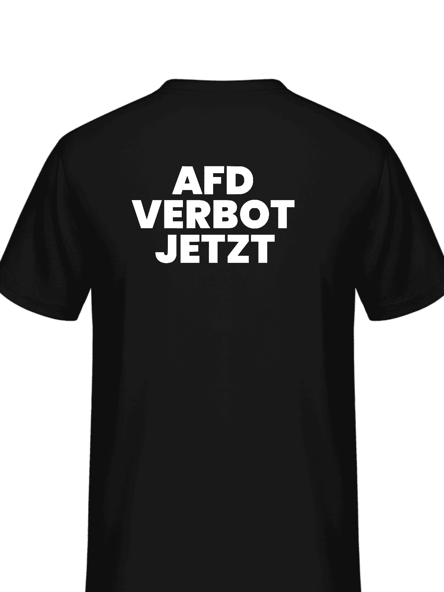 Schwarzes T-Shirt mit dem Aufdruck "AFD VERBOT JETZT" auf dem Rücken.
