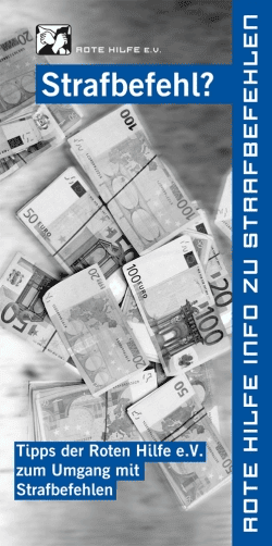 Info zu Strafbefehlen! Rote Hilfe e.V. Info zu Strafbefehlen! Rote Hilfe e.V.